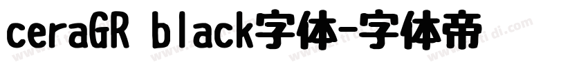 ceraGR black字体字体转换